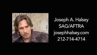 Joseph A. Halsey Acting Reel