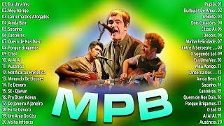 MPB Anos 70 80 90 Nacional - Música Para Relaxar - MPB As Melhores Antigas ~Músicas MPB Mais Tocadas