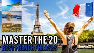 Master the 20 Best French Phrases! “Maîtrisez les 20 phrases essentielles en français