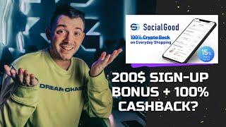 200$ Free crypto with SocialGood || up to 100% Cashback on everyday shopping