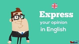 How to Give Your Opinion in English