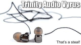 Review of Trinity VYRUS — really good IEMs