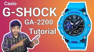 Casio G-SHOCK GA-2200 Tutorial  How to Set Time Alarm Date