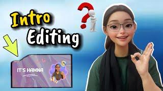 How To Make a YouTube Intro/Hook | YouTube Intro Tutorial 2024 | @ItsHamna774