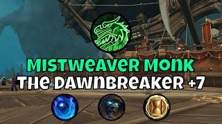 +7 The Dawnbreaker Mistweaver Monk Season 1 The War Within Mythic+