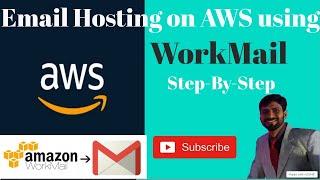 Setup Email Hosting on AWS using WorkMail | AWS WorkMail Deep Drive |