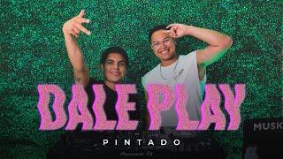 DALE PLAY#03 FT. PINTADO [MIX MATRIKI  PACHANGUITA SELECTA]