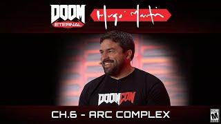 DOOM Eternal: Hugo Martin's Game Director Playthrough - Ch. 6 Arc Complex