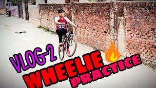 WHEELIE PRACTICE | VLOG-2 --Raaz stunts