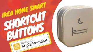 IKEA Home Smart Shortcut Buttons have ARRIVED!