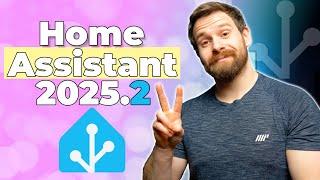 Everything New In Home Assistant 2025.2!