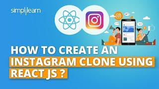 How To Create An Instagram Clone Using React JS? | React JS Projects for Beginners | Simplilearn