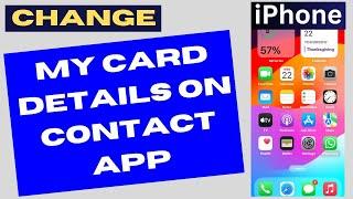 Change My Card in the Contacts App on iPhone