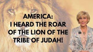 I Heard the Roar of the Lion of the Tribe of Judah New Prophecy