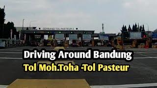 DRIVING AROUND BANDUNG ! TOL MOHAMAD TOHA ~TOL PASTEUR