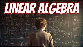 The Best Way To Learn Linear Algebra