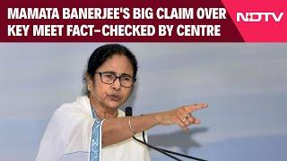 Mamata Banerjee Today Speech | Mamata Banerjee's Big Claim Over Key Meet Fact-Checked By Centre