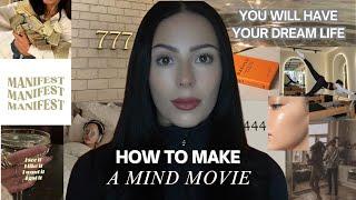 How to Make a MIND MOVIE: Manifest Your Dream Life Using Neuroscience!