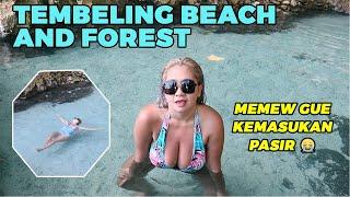 MEMEW GUE KEMASUKAN PASIR | TEMBELING BEACH & FOREST