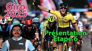 ‍️Giro 2025 : Etape 6 Présentation (Parcours, Pronos, Météo...)