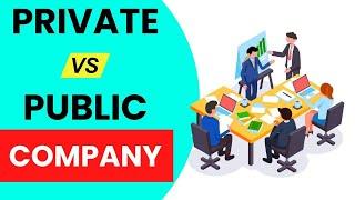 Difference Between Private and Public Company