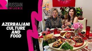 Azerbaijani Culture and Food (English). Khuraman Armstrong / Russian_Influence