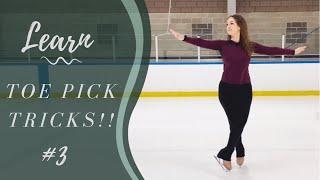 Toe Pick Tricks in Your Figure Skates - Part 3