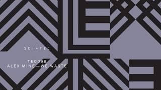 Alex Mine - We Waste