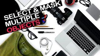 Select and Mask  Multiple Objects at once in Photoshop - Object selection tool