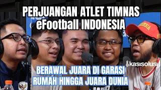 KISAH PAHIT ATLET TIMNAS eFootball INDONESIA‼️ORANG TUA SEMPAT LARANG, MULAI DARI 0, GAJINYA...