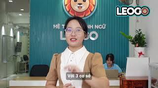 Vì sao học viên luôn lựa chọn Hệ Thống Anh Ngữ LEOGO