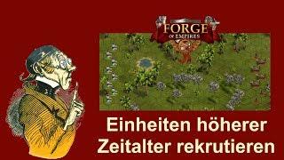 FoETipps: Einheiten höherer Zeitalter rekrutieren in Forge of Empires (deutsch)