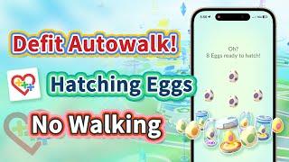 [Defit Autowalk] Hatching Eggs in Pokémon Go without Walking