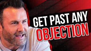 Identify Objections and How to Overcome Them with Brad Lea