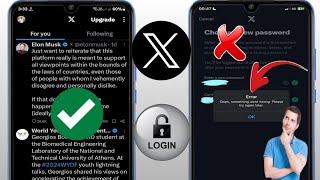 How to Fix X (Twitter) Login Error Oops" Something Went Wrong" Problem | X login error