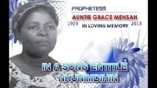 PROPHETESS GRACE MENSAH  NKUNIMDIHIN