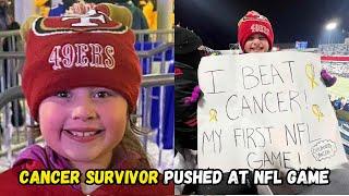 8 Year Old Cancer Survivor 'Purposely' Pushed by Bills Fan During Game Against 49ers, Family Says