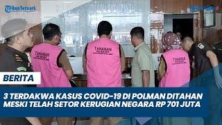 3 Terdakwa Kasus Covid-19 di Polman Ditahan Meski Telah Setor Kerugian Negara Rp 701 Juta