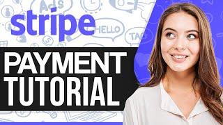 Full Stripe Payment Tutorial | How To Use Stripe For Beginners 2024