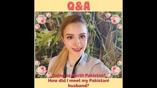 Q&A with Ágota and Zermoon- How did I meet my Pakistani husband? Going to North Pakistan?