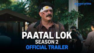 Paatal Lok Season 2 - Official Trailer | Jaideep Ahlawat, Ishwak Singh, Tillotama Shome, Gul Panag