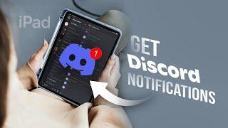 How to Get Notifications on Discord iPad