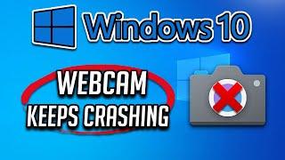 Webcam Keeps Freezing or Crashing in Windows 10 FIX - [2024]