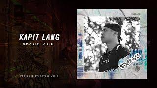 SPACE ACE - KAPIT LANG (Official Audio)