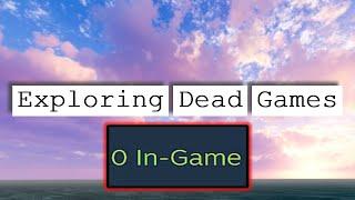 Exploring Dead Games 4