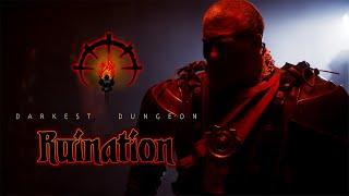 Darkest Dungeon: Ruination (LIVE ACTION FAN FILM)