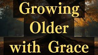 Growing Older with Grace #yourmonkhaku #buddhism #aging #motivation #mindfulness #buddhisminenglish