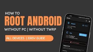 How to Root Android Without PC or TWRP | Step-by-Step Guide for Any Android Device