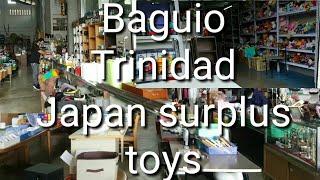 Baguio | trinidad Japan surplus location | toy hunt