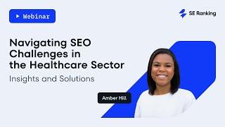 Navigating SEO Challenges in the Healthcare Sector: Insights and Solutions